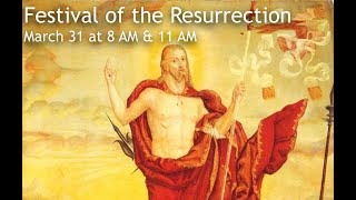 Worship: The Festival of the Resurrection  (March 31, 2024)