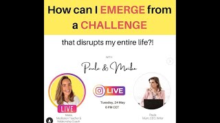 How Can I EMERGE from a Challenge? with Maike