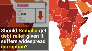 Should Somalia get debt relief given it suffers widespread corruption?