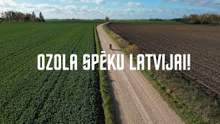 Ozola spēku Latvijai!