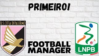 FM22- Palermo- E38 -Primeiro!