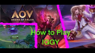 IGGY Guide/Gameplay [AOV] -Feel the burning flame 🔥-