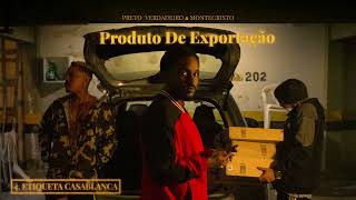 Preto Verdadeiro - Etiqueta Casablanca ft. Montecristo & M4lako