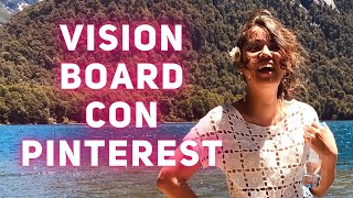 Cómo hacer un VISION BOARD o Tablero de Visión con Pinterest para Manifestar tus Sueños