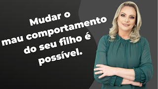 Mãe, é possível mudar o comportamento do seu filho quando você percebe isso.