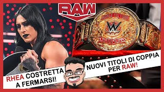 RHEA RENDE VACANTE IL TITOLO A RAW! I NUOVI TITOLI DI COPPIA...