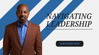 Navigating Leadership: From One Leader To Another