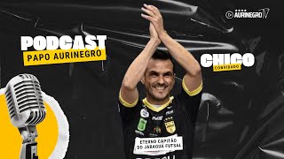 PAPO AURINEGRO #03 | CHICO, O ETERNO CAPITÃO