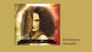 12 El mixteco Karaoke - Susana Harp, Mexicanísima