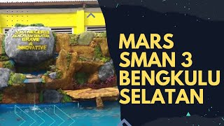 MARS SMA N 3 BENGKULU SELATAN