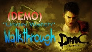 (DmC) Devil May Cry (DEMO)  Walkthrough ''UNDER WATCH''