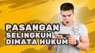 PASANGAN SELINGKUH APA BISA DILAPORKAN