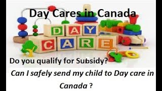 Child Care in Canada for Immigrants I How to qualify for subsidy I Types, cost, tips  I 2021