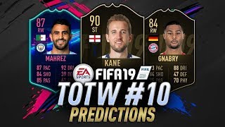 SALAH 89, KANE 90 & MAHREZ 87  😱 TOTW 10 PREDICTIONS FIFA 19 [FUT 19 ITA]