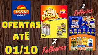 ASSAÍ ATACADISTA OFERTAS ATÉ 01/10/2024 FOLHETOS ALERTA TÁ MAIS BARATO E DONOS DA SEGUNDA AM