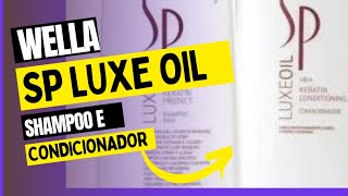 wella sp luxe oil, shampoo e condicionador