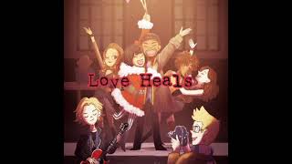 Love Heals - RENT Lyrics