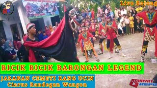 🔴RICIK-RICIK BARONGAN LEGEND JARANAN CEMETI KANG UCIN Ciarus Randegan Wangon Bms Live Pengadegan