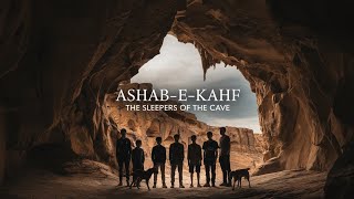 Ashab-e-Kahf The Mysterious Sleepers of the Cave Divine Protection Across Centuries