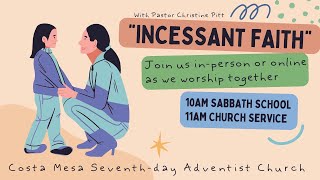 "Incessant Faith" with Pastor Christine Pitt, October 15, 2022 Church Service