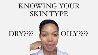 Quick simple way of discovering your skin type