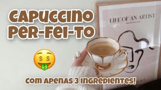 APRENDA A FAZER CAPUCCINO CASEIRO com 3 INGREDIENTES EM 5 MINUTOS! Por @ClickdaJu