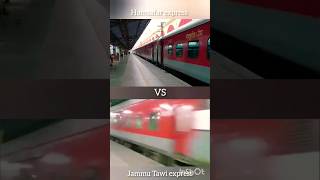 Humsafar express VS Jammu Tawi express 💯