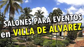 Salones para Eventos en Villa de Alvarez Colima 2023