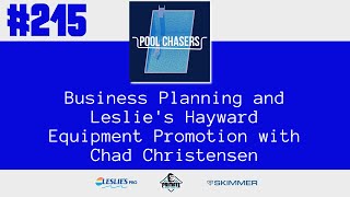 Episode 215: Business Planning and Leslie's Hayward Equipment Promotion with Chad Christensen