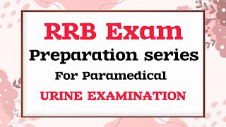 RRB EXAM Questions Urine examination #rrbexam2024 #paramedicalstudypoint #education