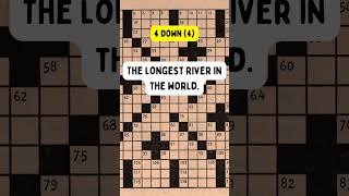 "Can You Solve It? Guess the Longest River in the World with This Quick Crossword Clue!"