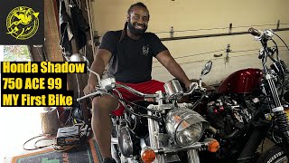 Honda Shadow : My First Bike ACE 750