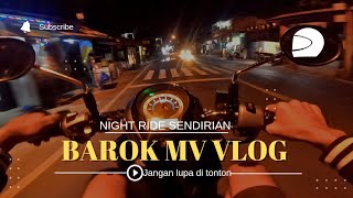 MOTORAN MALAM HARI  BAROK MV  DI JL CIBUNGBULANG BOGOR BARAT