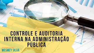 Controle e Auditoria Interna na Administração Pública