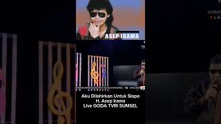 Aku Dilahirkan Untuk Siapa - Asep Irama Live GODA TVRI SUMSEL #dangdut #asepirama