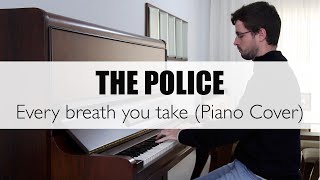 The Police - Every Breath You Take (piano cover)