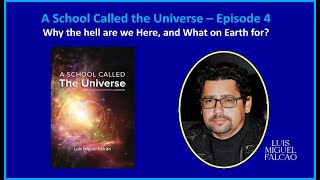 Lu-ji - A School Called the Universe Episode 4 - Why the hell are we here & what on earth for?