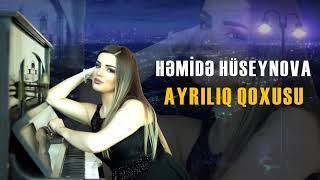 Hemide Huseynova - Ayriliq Qoxusu