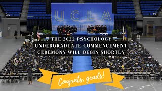 2022 UCLA Psychology Undergraduate Commencement Ceremony