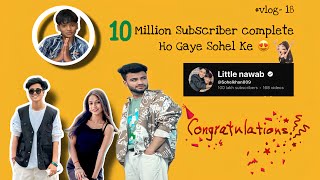 Congratulations Sohel 10 Million Subscriber On YouTube 😍 || Vlog- 18 || ​@Sohelkhan009