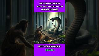 Why did God throw Adam and Eve out of the Garden of Eden #viralshort #bible #bibleepisode