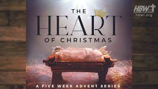 The Heart of Christmas | Joy | Pastor Pat Rankin ~ December 10, 2023