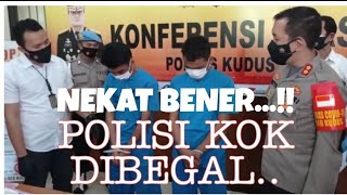 Ini Baru Benar-Benar Begal.. Korbannya Anggota Polisi.. Nekat Abis, Begitu Ditangkap Meringis..