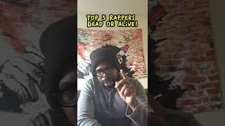 Top 5 Rappers dead or alive #shorts #hiphop #rappers