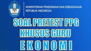 SOAL PRETEST PPG DALAM JABATAN GURU EKONOMI