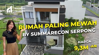 RUMAH PALING MEWAH BY SUMMARECON SERPONG - CLUSTER ARDEA