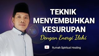 TEKNIK MENYEMBUHKAN KESURUPAN