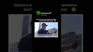 RESSACA NO RIO DE JANEIRO: MARINHA EMITE ALERTA PARA ONDAS. 17/05/2024