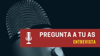 PREGUNTA A TU AS (ENTREVISTA)