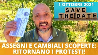 Assegni e cambiali scoperte: dal 1 ottobre vanno all’incasso e ritornano i protesti!